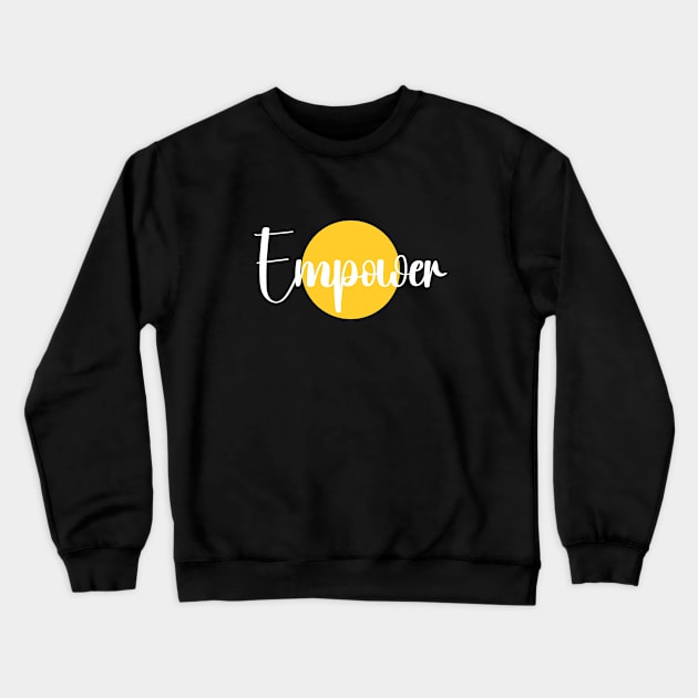 Empower Crewneck Sweatshirt by Qasim